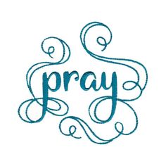 the word pray written in blue ink