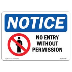 a blue and white sign that says notice no entry without permision