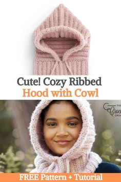 a woman wearing a pink knitted hood with cowl on it and the text, cute cozy ribbed hood with cowl free pattern + video