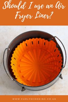 an orange frying pan with the words should i use an air fryer lever?