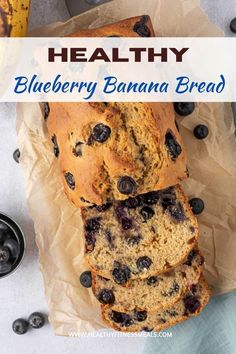 blueberry banana bread is cut into slices and placed on wax paper with the words healthy