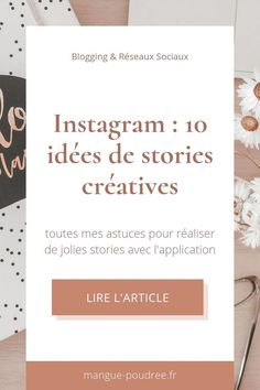 the instagramm 10 idees de stories creatives with flowers and books on it