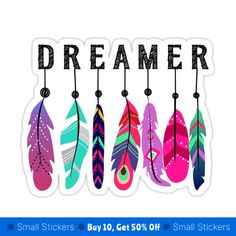 a sticker that says dream catcher with colorful feathers hanging from it's hooks