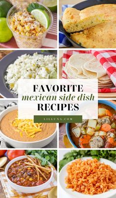 different mexican side dishes with the words favorite mexican side dishes on top and below them