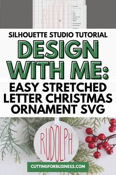 a christmas ornament with the words design with me, easy stretched letter christmas ornament svg