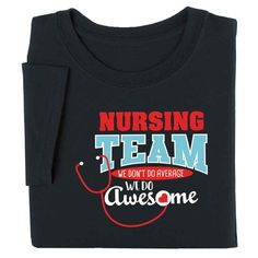 Nursing Team: We Don't Do Average, We Do Awesome Short-Sleeved Recognition T-Shirt | Positive Promotions Team Building, Nursing Shirts, Nursing School, Cotton Tshirt, Short Sleeves, Sweatshirts, My Style, T Shirt