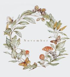 a watercolor painting of leaves and mushrooms with the words november written in the center