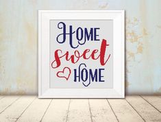 a cross stitch pattern with the words home sweet home in red, white and blue