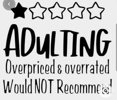 the words adulting are written in black and white with five stars on top of it