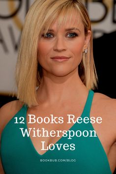 a woman with blonde hair and blue eyes wearing a green halter top that reads, 12 books reese witherspoo loves