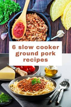 six slow cooker ground pork recipes