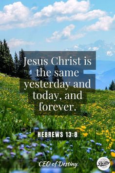 Hebrews 13:8 Uplifting Bible Verses, Powerful Bible Verses, Daily Encouragement, Verses, Bible Verses, Encouragement, Bible