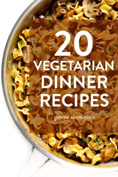 20 vegetarian dinner recipes that are easy to make and delicious enough for the whole family