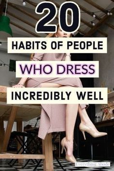 20 Habits Of People Who Dress Incredibly Well, Quiet Luxury Fashion On A Budget, How To Dress Expensive On A Budget, How To Dress In Your Late 20s, How To Dress Rich On A Budget, How To Dress Classy On A Budget, How To Dress Expensive, How To Dress Elegantly Everyday, Expensive Looking Outfits Classy