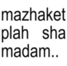 the words mazhaket plah sha madam are shown in black and white