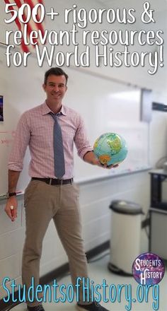 a man standing in front of a whiteboard with the words 300 + rigous & relevant resources for world history