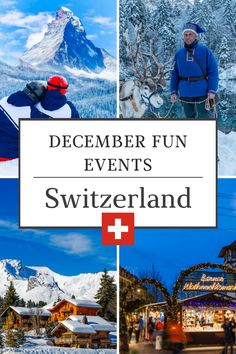 a collage of photos with the words december fun events in switzerland and people walking around