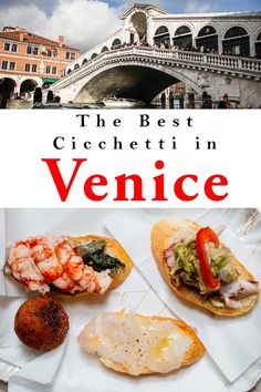 the best cicehetti in venice, italy with text overlaying it