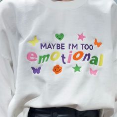 white/black crewneck embroidered with "Maybe I'm Too Emotional" and colorful art.   50% cotton, 50% polyesterembroidery size is 10.5 inches by 5.5 inches for reference I'm 5'8 and wearing size XLPLEASE NOTE: each crewneck is made with love just for you and will ship out within 2-6 weeks, there might be minor variation White Trendy Sweatshirt With Embroidered Text, Trendy White Sweatshirt With Embroidered Text, Casual T-shirt With Multicolor Letter Embroidery, Casual Multicolor Embroidered Letter T-shirt, Too Emotional, Embroidery Hoodie, Embroidery Gifts, Embroidered Crewneck, Black Crewneck