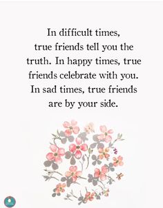 Cherish Life Quotes, Happy Friends, Difficult Times, Positive Outlook, True Friends, Happy Quotes, Quotes To Live By, Positive Quotes, Words Of Wisdom