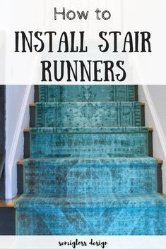 stairs with the words how to install stair runners