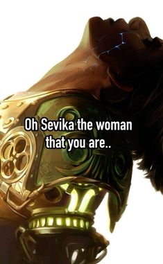 an anime character with the caption oh sevka the woman that you are