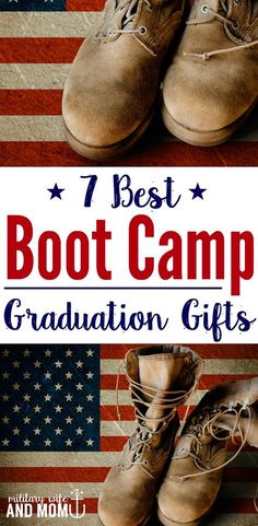 the words best boot camp graduation gifts are in front of an american flag and boots