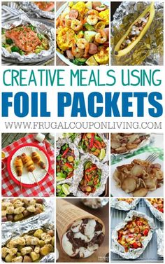 collage of foil packets with text overlay that says creative meals using foil packets