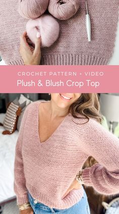 a woman is holding two balls of yarn in her hands and the text reads crochet pattern video plush & blush crop top