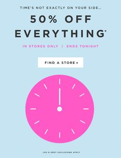 a pink clock with the words 50 % off everything in stores only ends tonight find a store