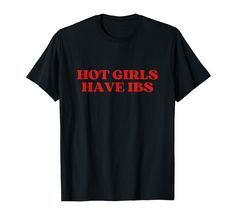 PRICES MAY VARY. Hot Girls Have IBS Y2k Aesthetic Funny Sarcastic Lightweight, Classic fit, Double-needle sleeve and bottom hem Aesthetic Funny, Aesthetic T Shirts, Funny Sarcastic, Sarcastic Humor, Y2k Aesthetic, Branded T Shirts, Top Styles, Fashion Branding, T Shirts