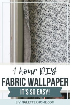 fabric wallpaper with the text how to diy fabric wallpaper it's so easy