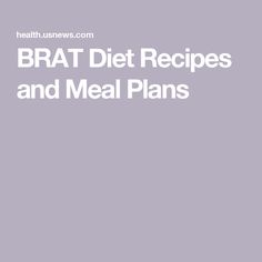 the words brat diet recipes and meal plans are shown in white on a gray background