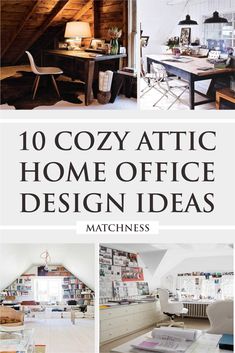 the top 10 cozy attic home office design ideas that are easy to do in less than one hour