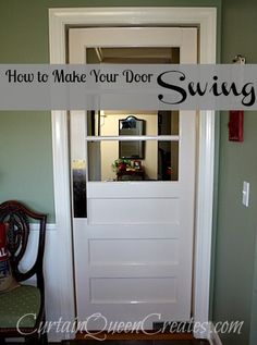 a white door with the words how to make your door swing on it's side