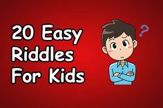 a boy with his arms crossed and the words 20 easy riddles for kids