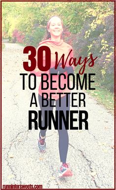 a woman running on a trail with the words 30 ways to become a better runner