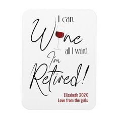 i can wine all i want for retired coaster with red wine glass on the back