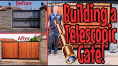 the before and after shots of building a telescope gate