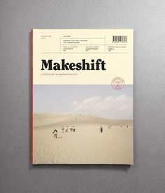 the front cover of a magazine with people walking on sand dunes in the background and text that reads make shift