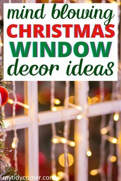 a christmas tree with the words mind blowing christmas window decor ideas in green and red