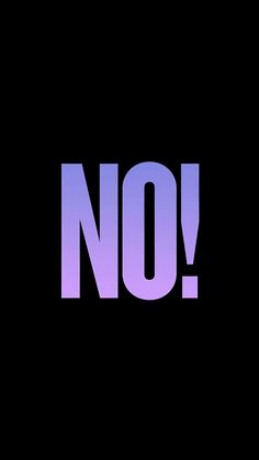 the word no is displayed in purple and blue on a black background with white letters