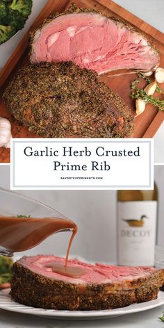 garlic herb crusted prime rib is being drizzled with sauce on a platter