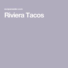 the words riviera tacos written in white on a gray background with an image of