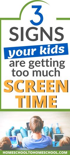 three kids sitting on the floor with text overlay that reads 3 signs your kids are getting too much screen time