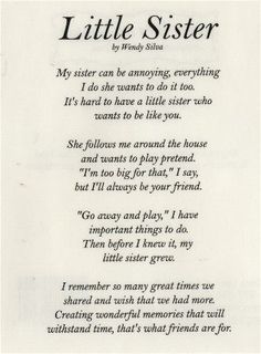 a poem written in black and white with the words'little sister'on it