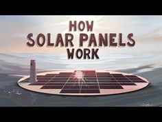 a solar panel with the words how solar panels work