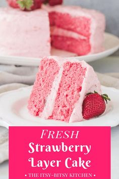 fresh strawberry layer cake on a white plate with the text overlay reads fresh strawberry layer cake