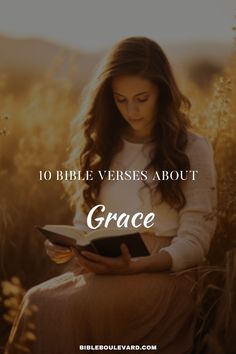 10 Bible Verses About Grace Grace Scripture Quotes, Scriptures About Grace, Bible Study On Grace, Grace Quotes Bible, Novels In Verse