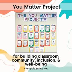 a poster with the words, you matter project for building classroom community, inclusion and well - being